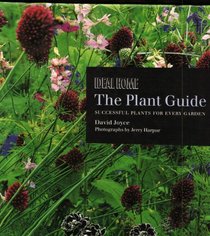 The Plant Guide: Successful Plants for Every Garden