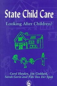 State Child Care: Looking After Children?