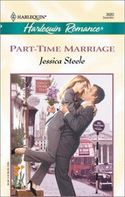 Part-Time Marriage (To Have and to Hold) (Harlequin Romance, No 3680)