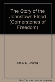 The Story of the Johnstown Flood (Cornerstones of Freedom)