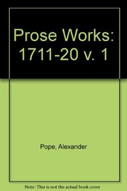 Prose Works: 1711-20 v. 1