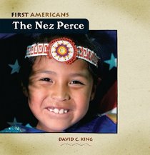 The Nez Perce (First Americans)