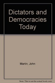 Dictators and Democracies Today