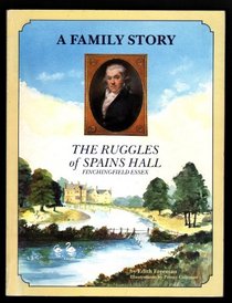 A family story: The Ruggles of Spains Hall