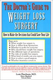The Doctor's Guide to Weight Loss Surgery: How to Make the Decision that Could Save Your Life