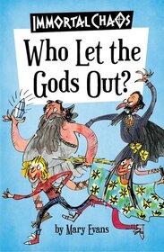 Who Let the Gods Out? (Who Let the Gods Out?, Bk 1)