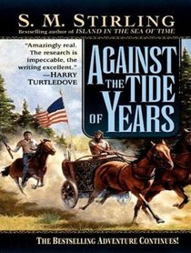 Against the Tide of Years (Island in the Sea of Time, Bk 2) (Audio CD) (Unabridged)