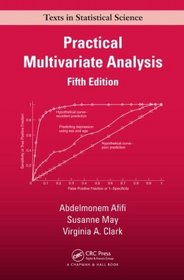 Practical Multivariate Analysis, Fifth Edition (Chapman & Hall/CRC Texts in Statistical Science)