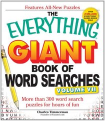 The Everything Giant Book of Word Searches, Volume VII: More than 300 word search puzzles for hours of fun