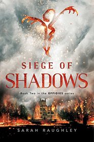 Siege of Shadows (The Effigies)