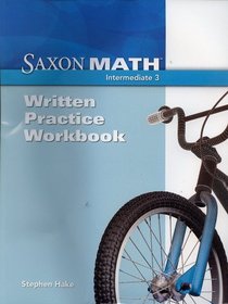 Saxon Math Intermediate 3: Written Practice Workbook (1st Edition)