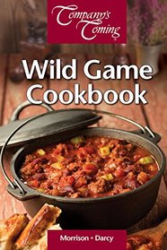 Wild Game Cookbook (Company's Coming)