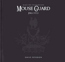 Mouse Guard Fall 1152 (Black and White Edition) (Mouse Guard Fall 1152)