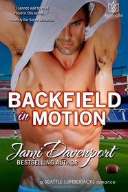 Backfield in Motion (Seattle Lumberjacks) (Volume 4)