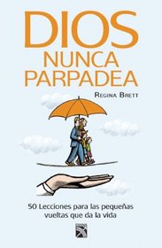 Dios nunca parpadea (Spanish Edition)