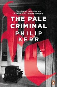 The Pale Criminal (Bernie Gunther, Bk 2)