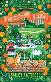 Marigolds for Malice (Enchanted Garden, Bk 3)