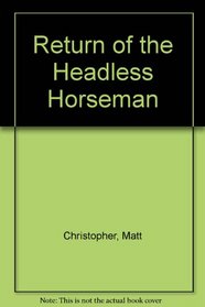 Return of the Headless Horseman