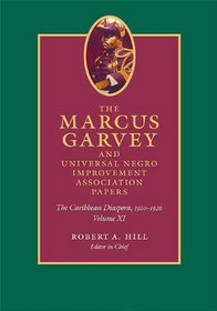 The Marcus Garvey and Universal Negro Improvement Association Papers, Volume XI: The Caribbean Diaspora, 1910–1920