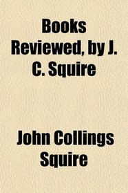 Books Reviewed, by J. C. Squire