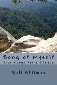 Song of Myself: True Large Print Edition