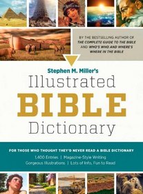 Stephen M. Miller's Illustrated Bible Dictionary