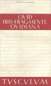 Ibis / Fragmente / Ovidiana. Lateinisch - deutsch.