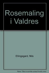 Rosemaling i Valdres (Valdres arv) (Norwegian Edition)