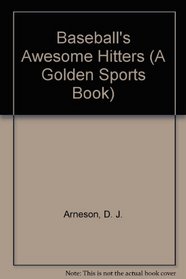 Baseballs Awesome Hitter (A Golden Sports Book)