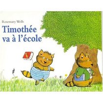 Timothee Va a L'ecole (Timothy) (French Edition)