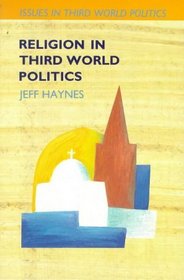 Religion in Third World Politics (Issues in Third World Politics)