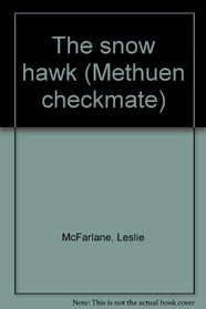 The snow hawk (Methuen checkmate)