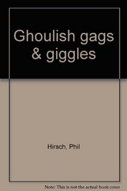 Ghoulish gags & giggles