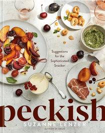 Peckish: Suggestions for the Sophisticated Snacker; A Cookbook