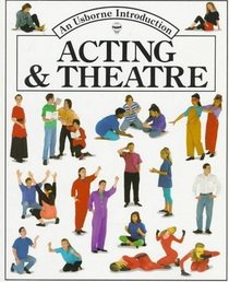 Acting and Theatre (Acting  Theatre)