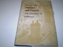 Dickens and Carlyle;: The question of influence