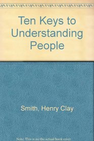 Ten Keys to Understanding People