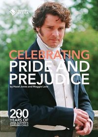 Celebrating Pride and Prejudice: 200 Years of Jane Austen's Darling Child