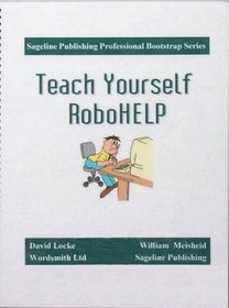 Teach Yourself RoboHELP 7 Classic Edition