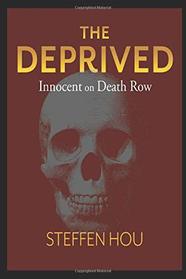 The Deprived: Innocent on Death Row