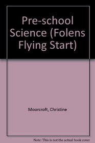 Pre-school Science (Folens Flying Start)