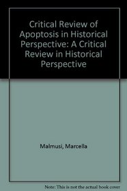 Apoptosis: A Critical Review in Historical Perspective