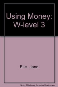 Using Money: W-level 3