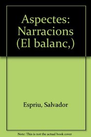 Aspectes: Narracions (El Balanci) (Catalan Edition)