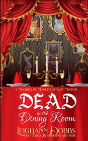 Dead in the Dining Room (Moorecliff Manor Cat, Bk 1)