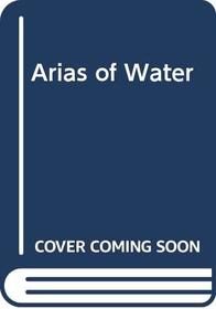 Arias of Water