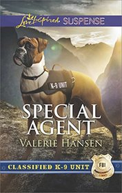 Special Agent (Classified K-9 Unit, Bk 3) (Love Inspired Suspense, No 609)