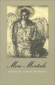 Mere Mortals: Poems (Contemporary Poetry Series)