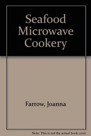 Seafood Microwave Cookery