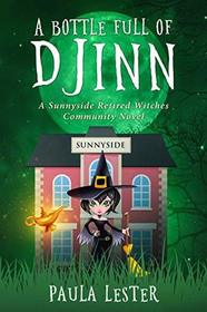 A Bottle Full of Djinn (Sunnyside Retired Witches Community, Bk 1)